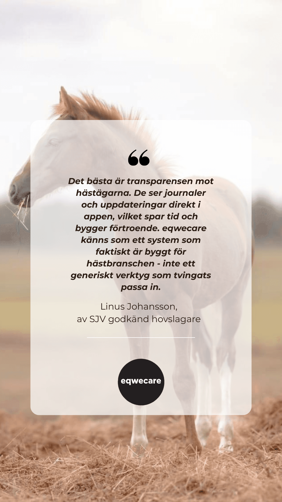 Citat från Linus Johansson, av SJV godkänd hovslagare